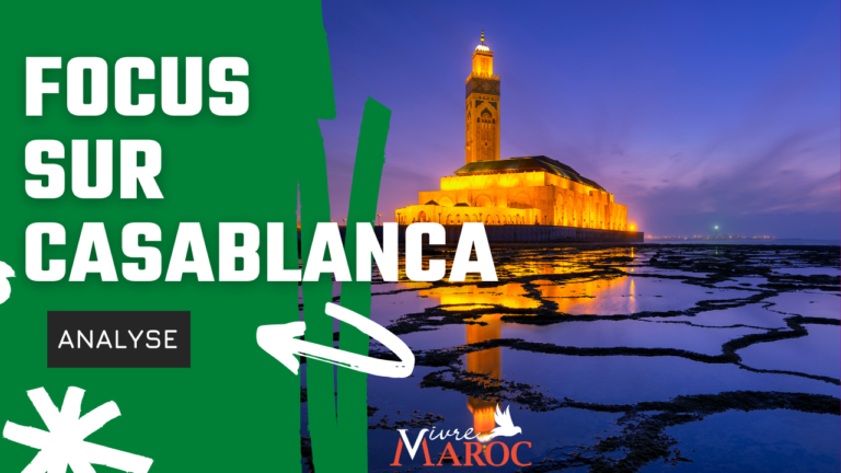 Focus sur Casablanca – Avantages et Inconvénients
