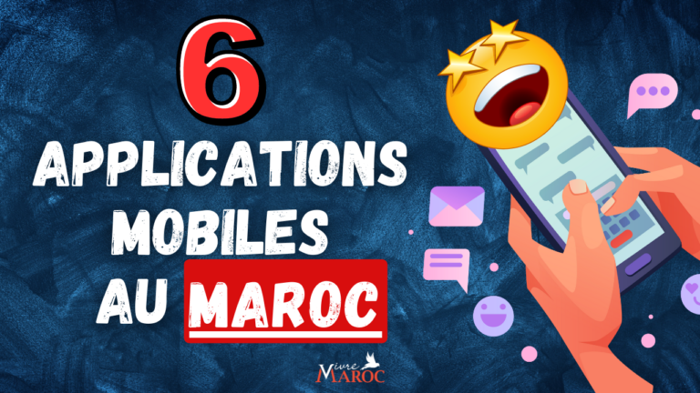 6 applications mobiles à connaître au Maroc