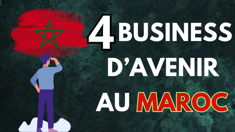 4 business d’avenir au maroc